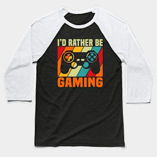 I'd Rather Be Gaming Baseball T-Shirt